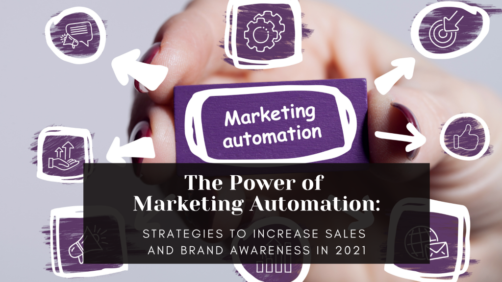 Hulpeloosheid rand loterij The Power of Marketing Automation: Strategies to Increase Sales and Brand  Awareness in 2021 - Sociallybuzz