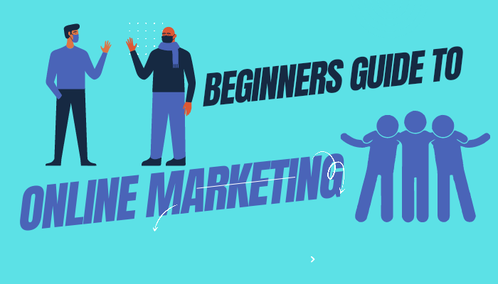 Beginners guide to online marketing - internet marketing tips for beginners