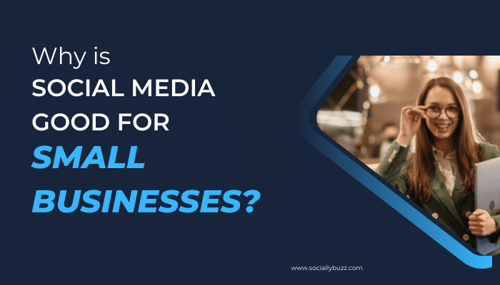 Why is Social Media Good for Small Businesses