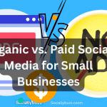 Organic Vs Paid Social media - How to choose the right one