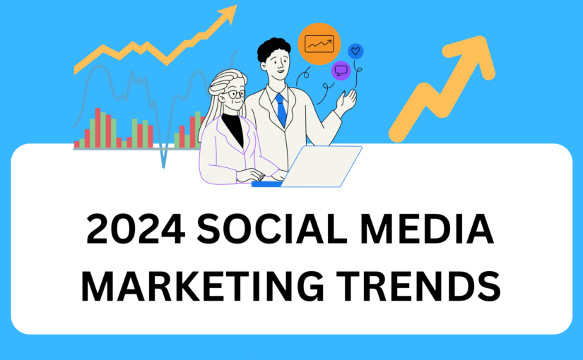 2024 Social Media Marketing Trends - Sociallybuzz