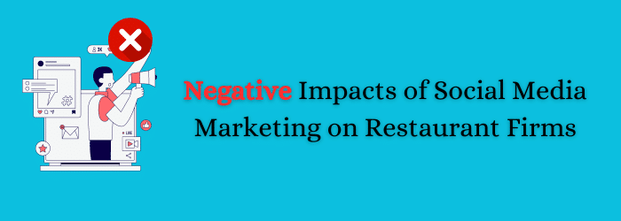 Negative Impacts of Social Media Marketing on Restaurant Firms