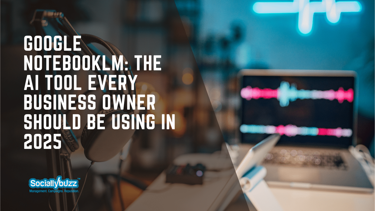 Google NotebookLM: The AI Tool Every Business Owner Should Be Using in ...