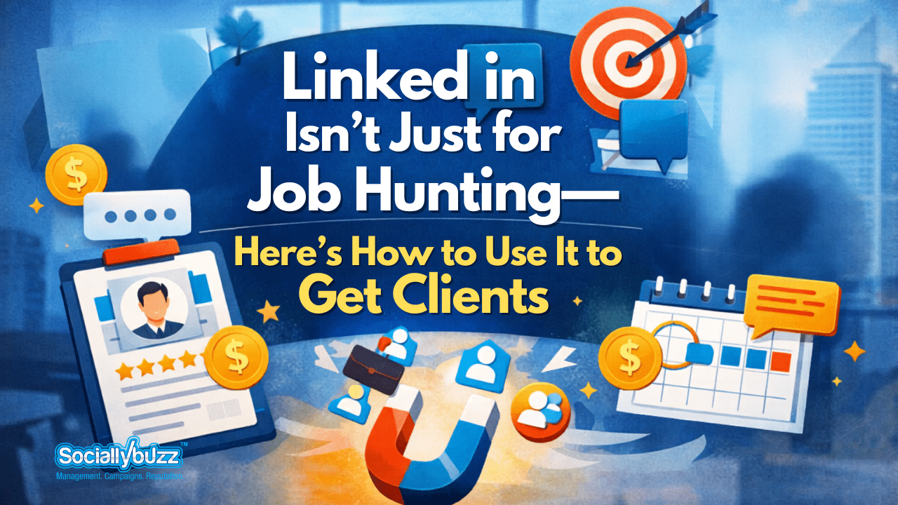 Turn LinkedIn Into a Client Machine - Sociallybuzz
